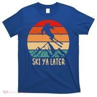 Ski Ya Later Winter Sports Snow Lover Skiing Gift T-Shirt thumb 0