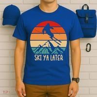 Ski Ya Later Winter Sports Snow Lover Skiing Gift T-Shirt thumb 6