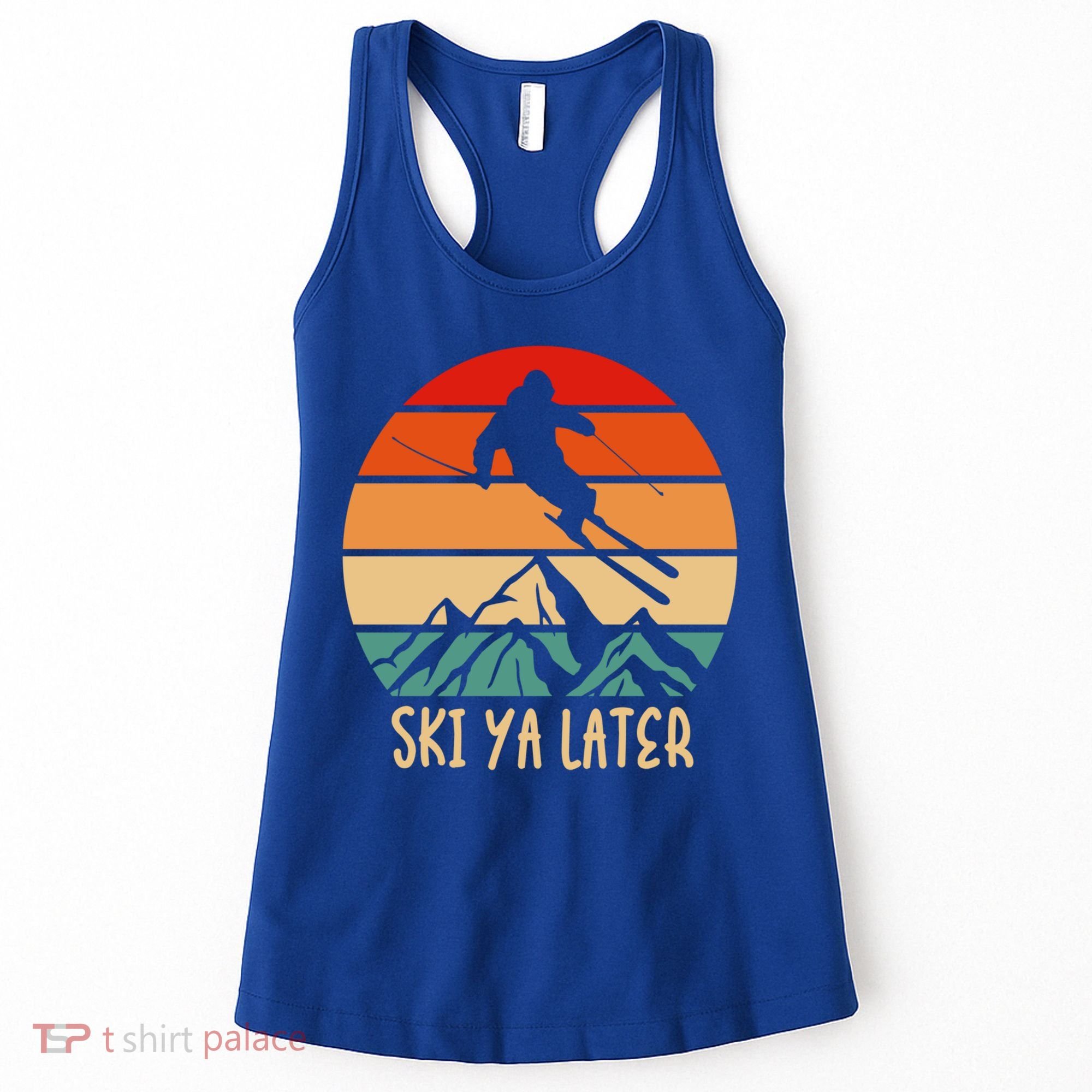 Ski Ya Later Winter Sports Snow Lover Skiing Gift Women's Tank Top