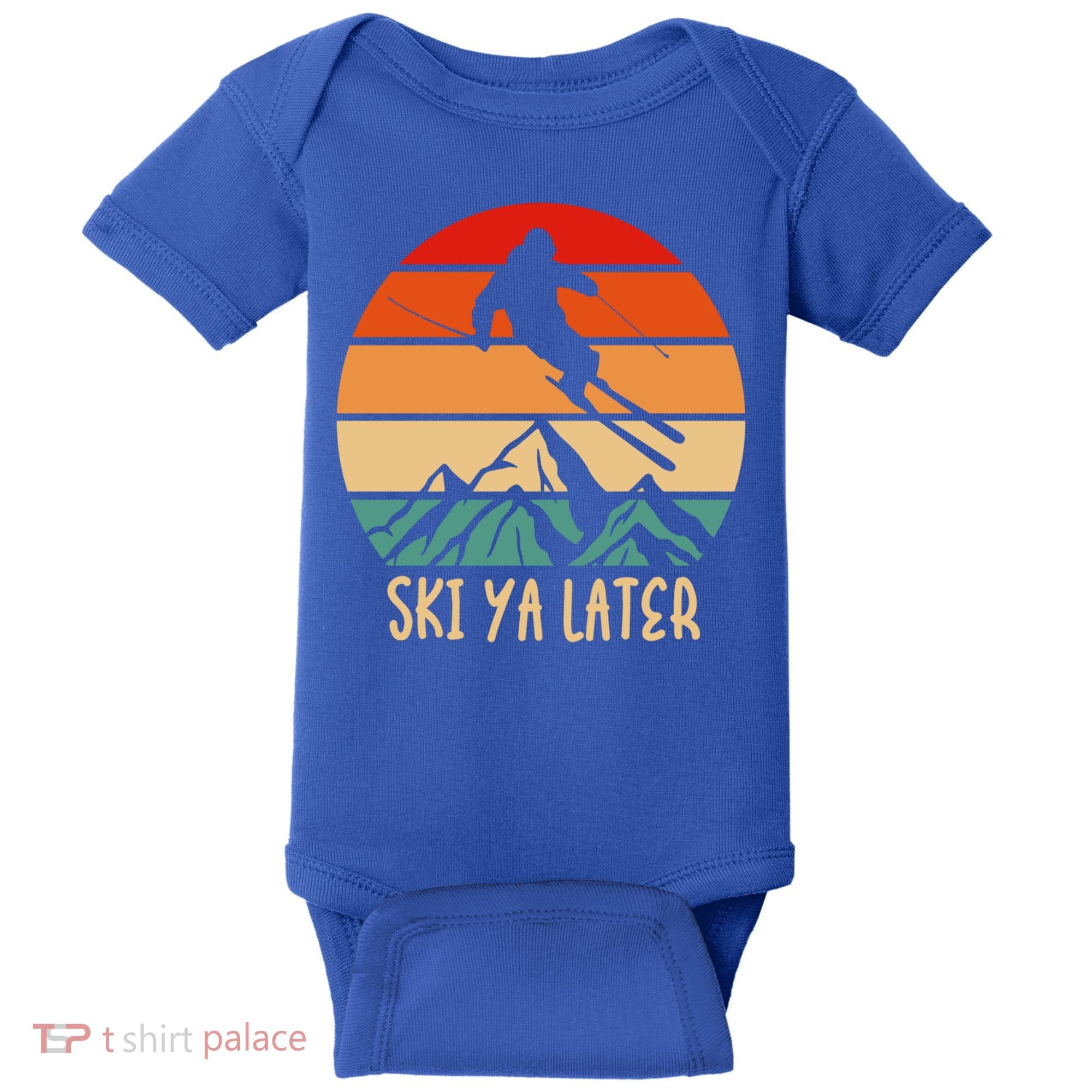 Ski Ya Later Winter Sports Snow Lover Skiing Gift Baby Bodysuit
