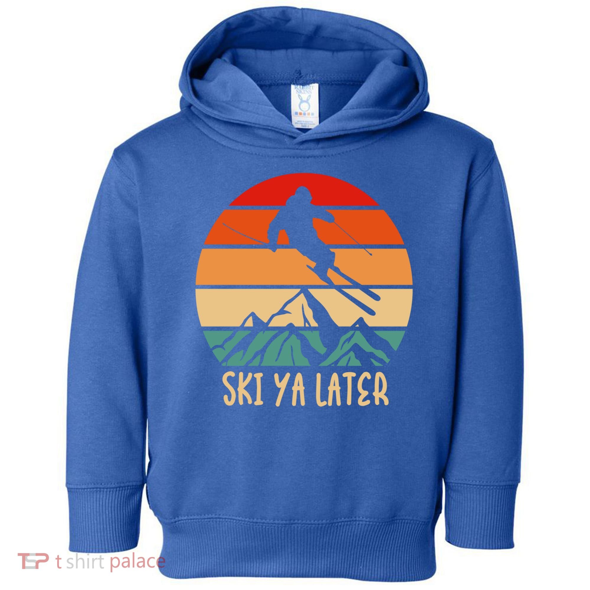 Ski Ya Later Winter Sports Snow Lover Skiing Gift Toddler Hoodie