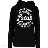 Support Your Local Farmer Grain Gift Womens Funnel Neck Pullover Hood thumb 0