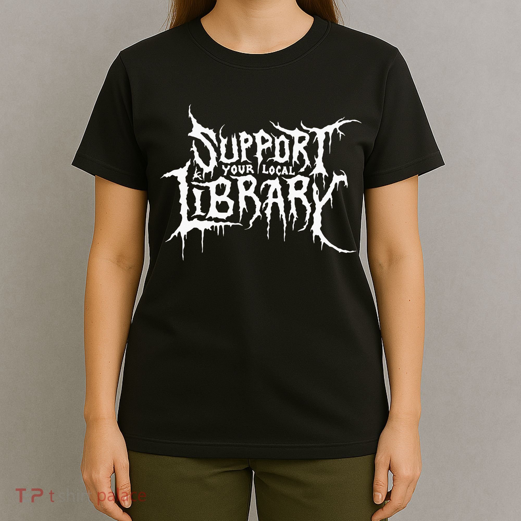 Support Your Local Library Metal Theme T-Shirt