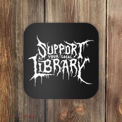 Support Your Local Library Metal Theme Coaster
