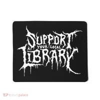Support Your Local Library Metal Theme Mousepad thumb 0