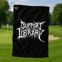 Support Your Local Library Metal Theme Golf Towel thumb 1
