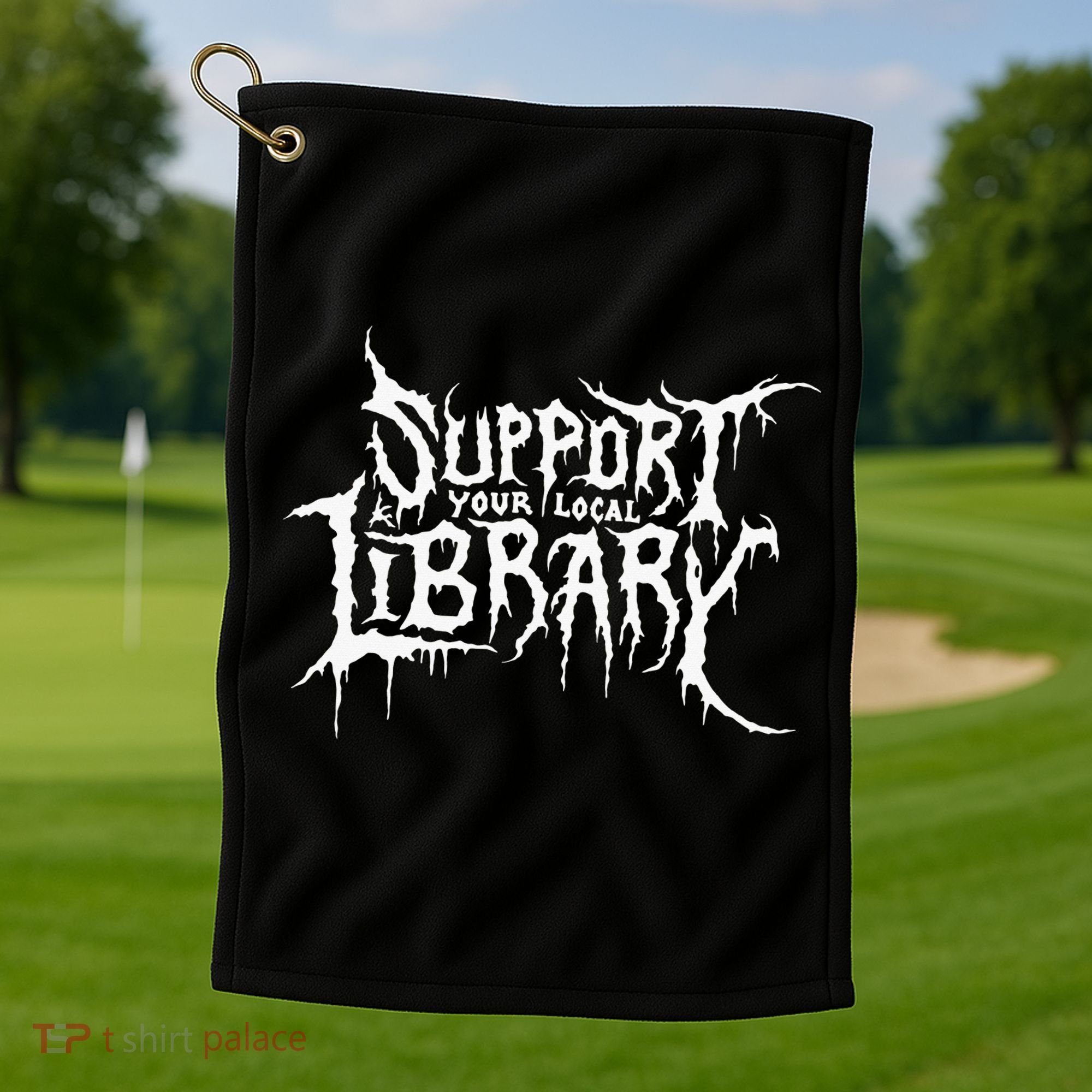 Support Your Local Library Metal Theme Golf Towel