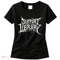 Support Your Local Library Metal Theme Women's T-Shirt thumb 0