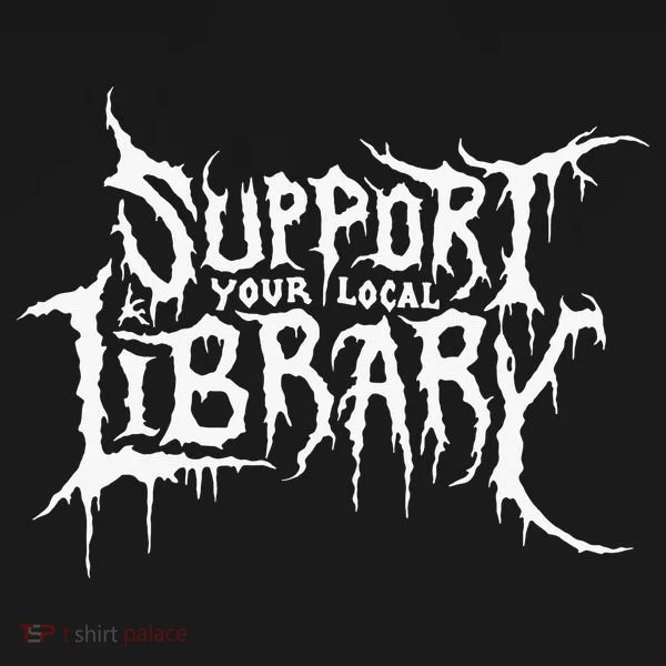 Support Your Local Library Metal Theme Women's T-Shirt