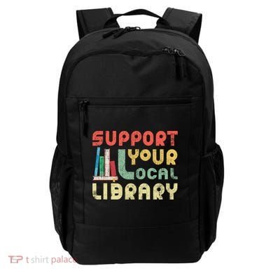 Support Your Local Library Book Readers Lovers Gift Backpack