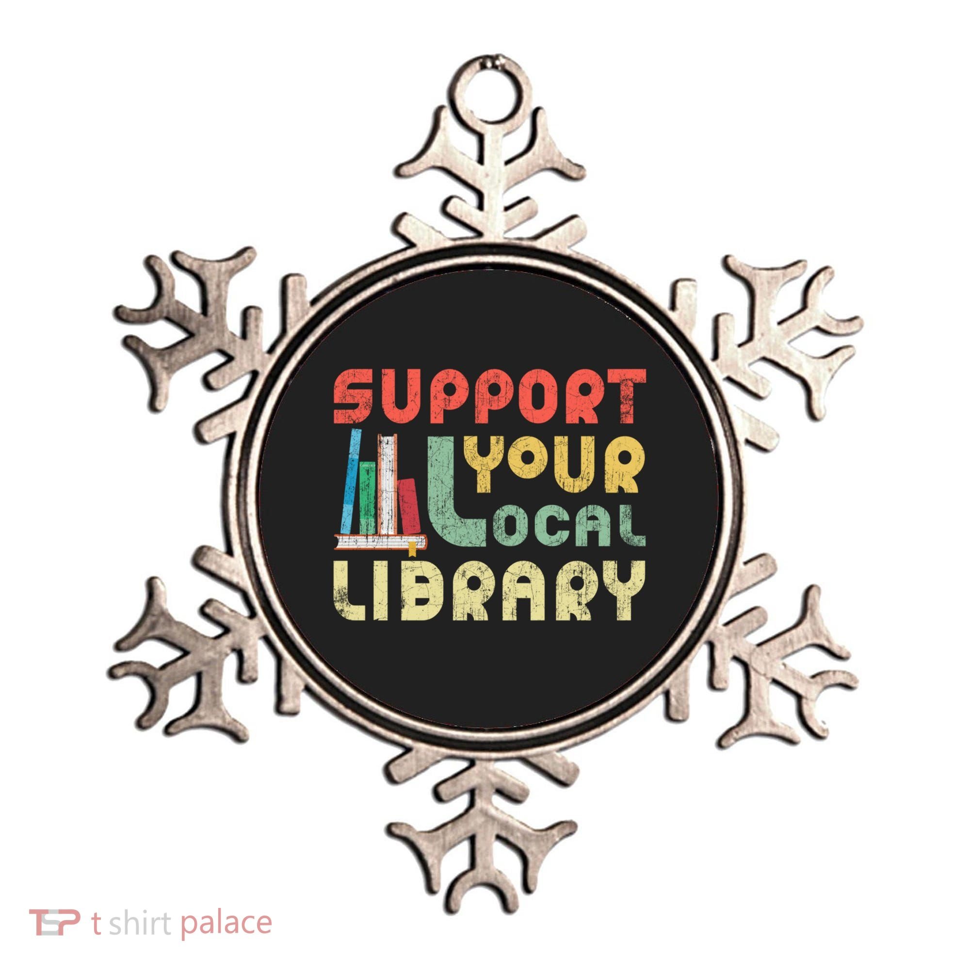 Support Your Local Library Book Readers Lovers Gift Ornament