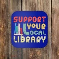 Support Your Local Library Book Readers Lovers Gift Coaster thumb 0