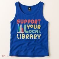 Support Your Local Library Book Readers Lovers Gift Tank Top thumb 2