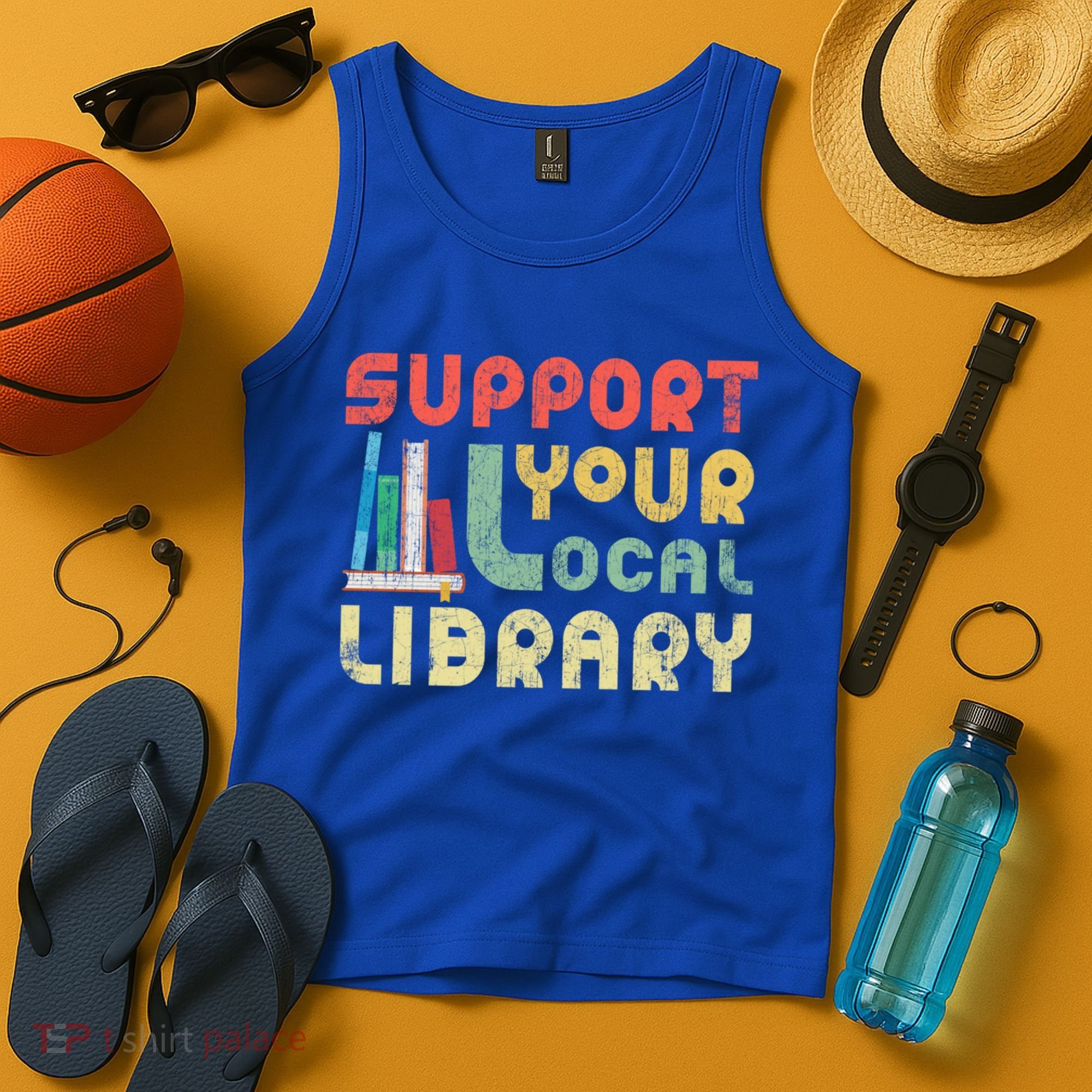 Support Your Local Library Book Readers Lovers Gift Tank Top