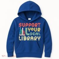 Support Your Local Library Book Readers Lovers Gift Kids Hoodie thumb 0