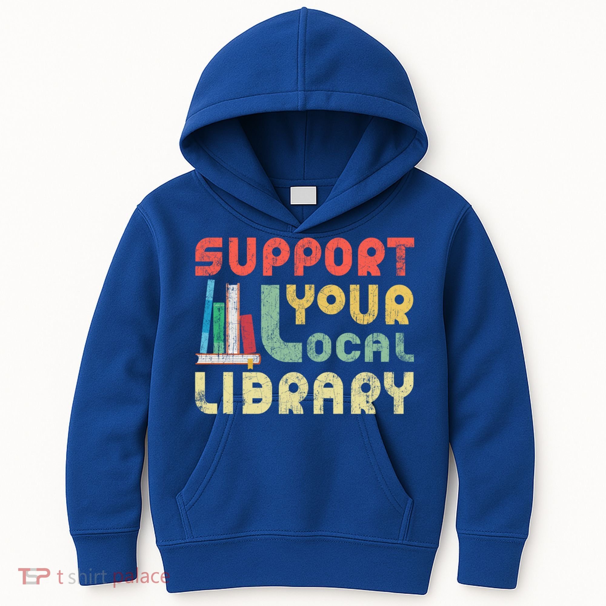 Support Your Local Library Book Readers Lovers Gift Kids Hoodie