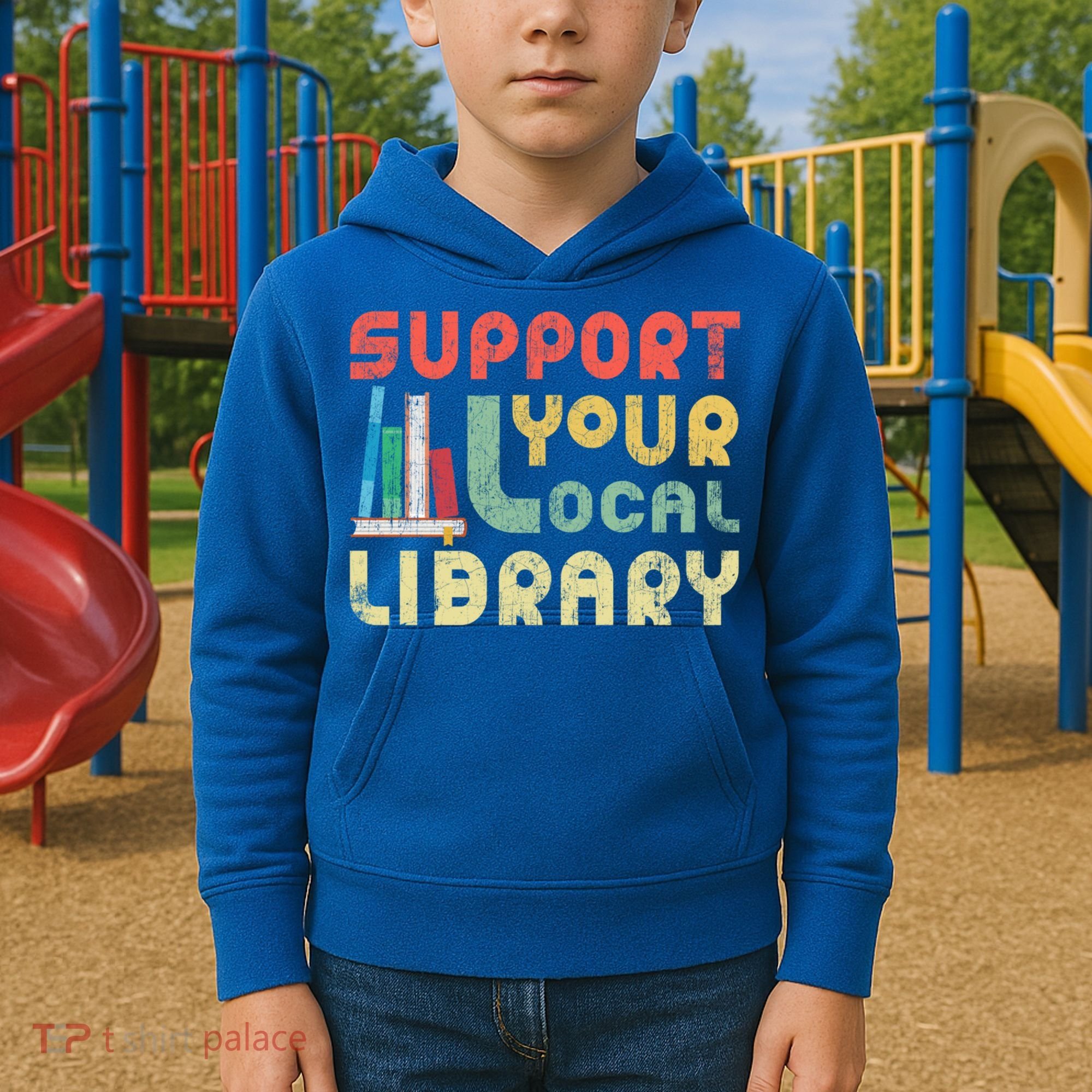 Support Your Local Library Book Readers Lovers Gift Kids Hoodie