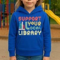 Support Your Local Library Book Readers Lovers Gift Kids Hoodie thumb 3