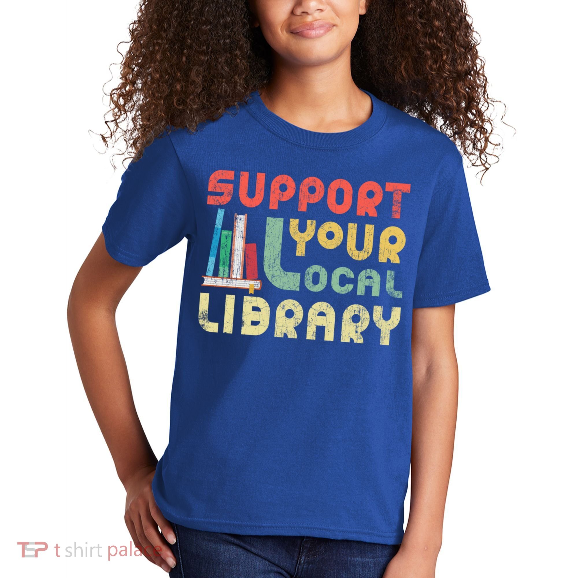 Support Your Local Library Book Readers Lovers Gift Kids T-Shirt