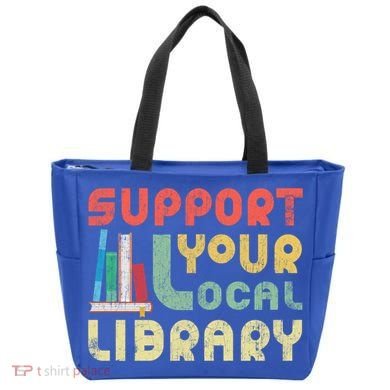 Support Your Local Library Book Readers Lovers Gift Tote Bag