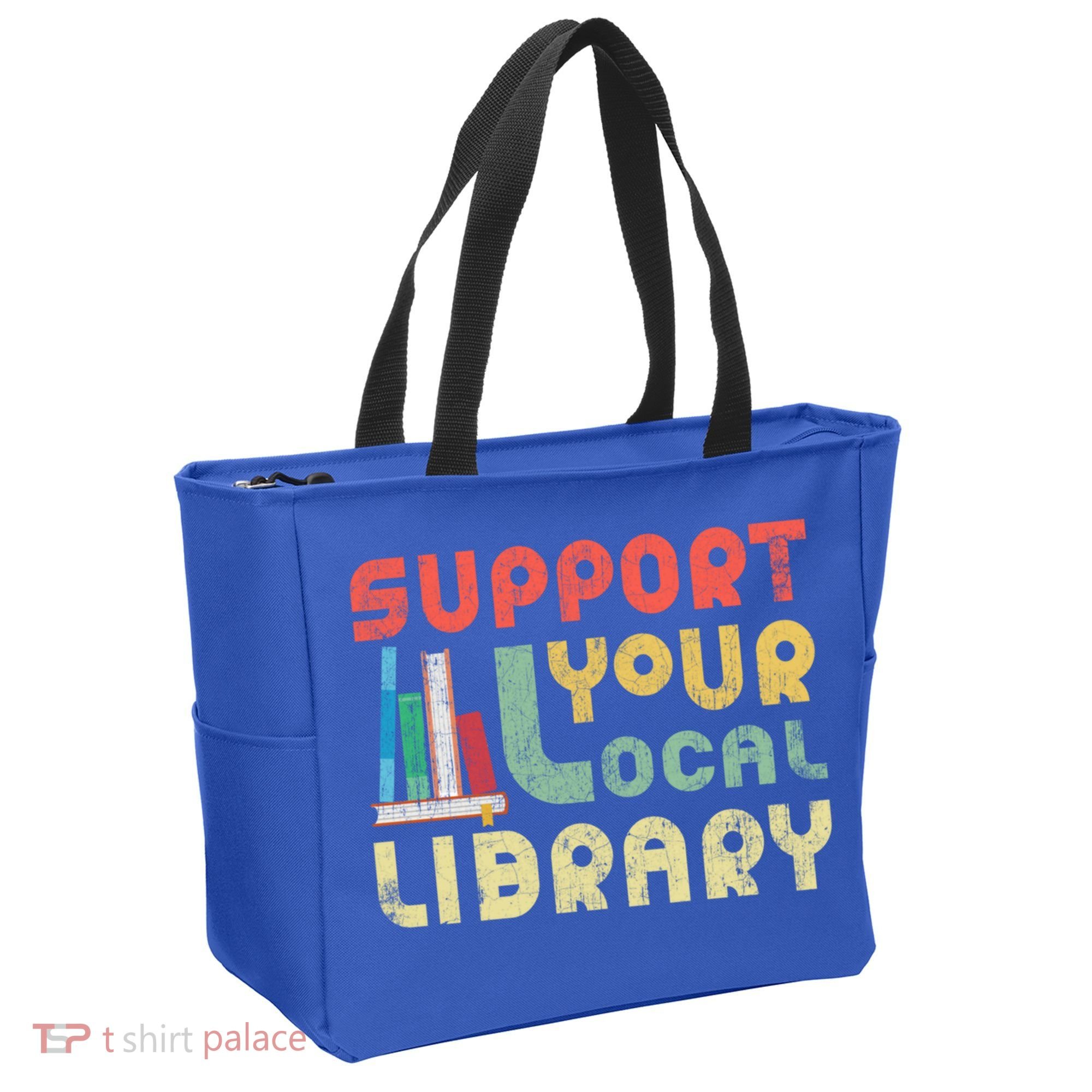 Support Your Local Library Book Readers Lovers Gift Tote Bag