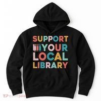 Support Your Local Library Book Lovers Librarian Retro Hoodie thumb 0