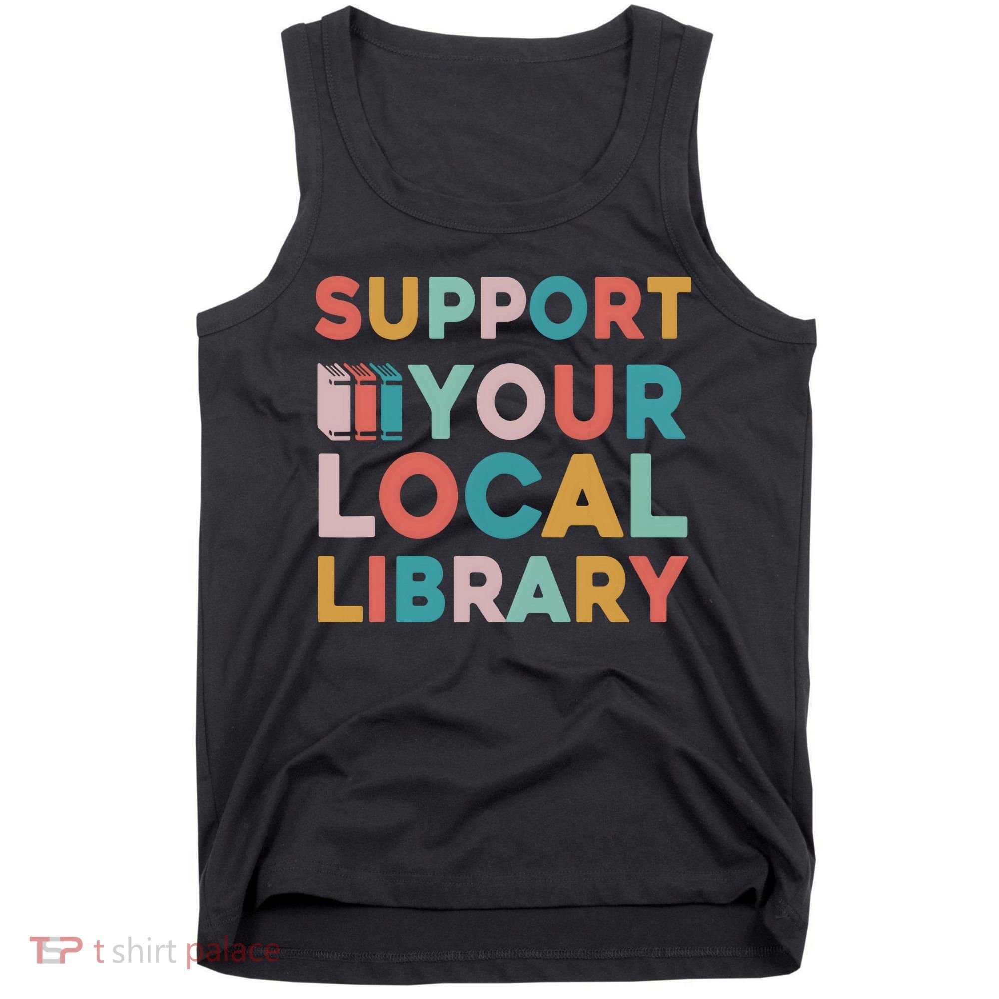 Support Your Local Library Book Lovers Librarian Retro Tank Top
