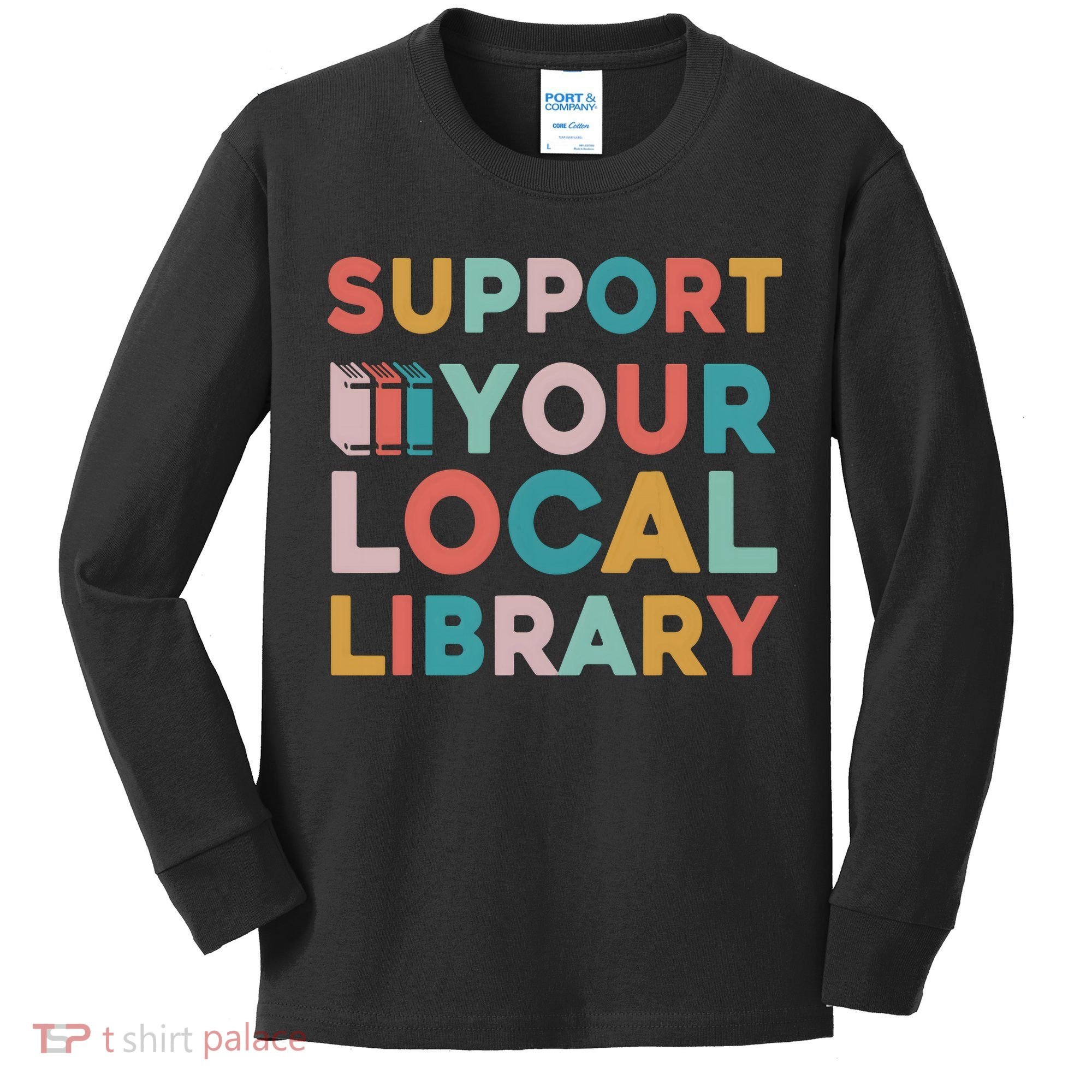 Support Your Local Library Book Lovers Librarian Retro Kids Long Sleeve Shirt