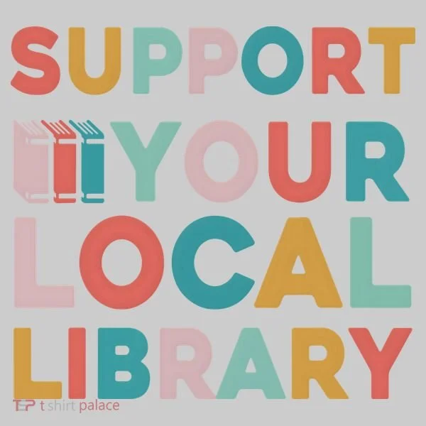 Support Your Local Library Book Lovers Librarian Retro T-Shirt