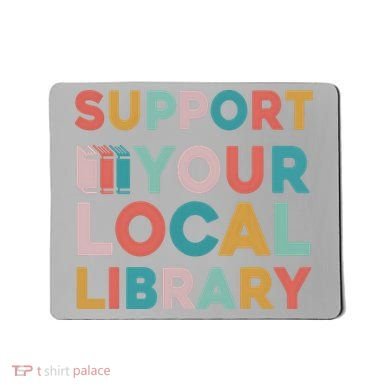 Support Your Local Library Book Lovers Librarian Retro Mousepad