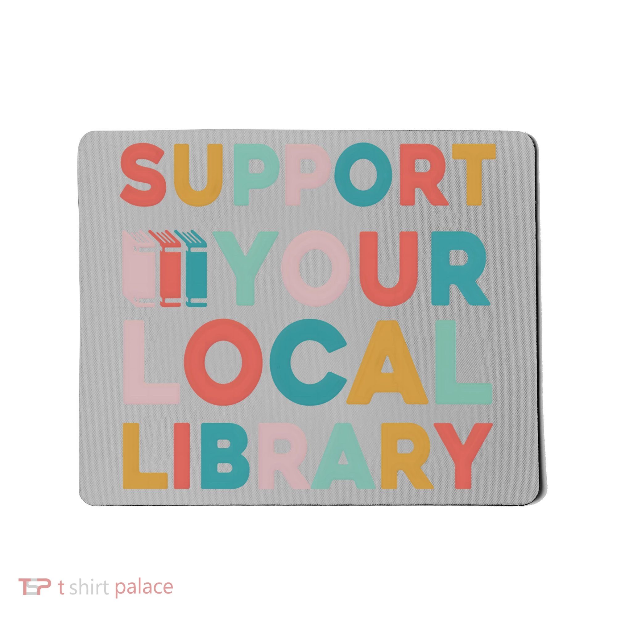 Support Your Local Library Book Lovers Librarian Retro Mousepad