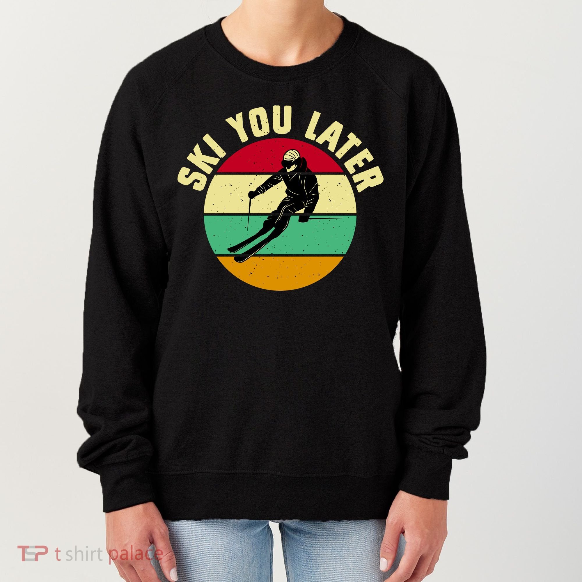 Ski You Later Funny Skiing Women's Sweatshirt