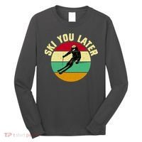 Ski You Later Funny Skiing Long Sleeve Shirt thumb 0