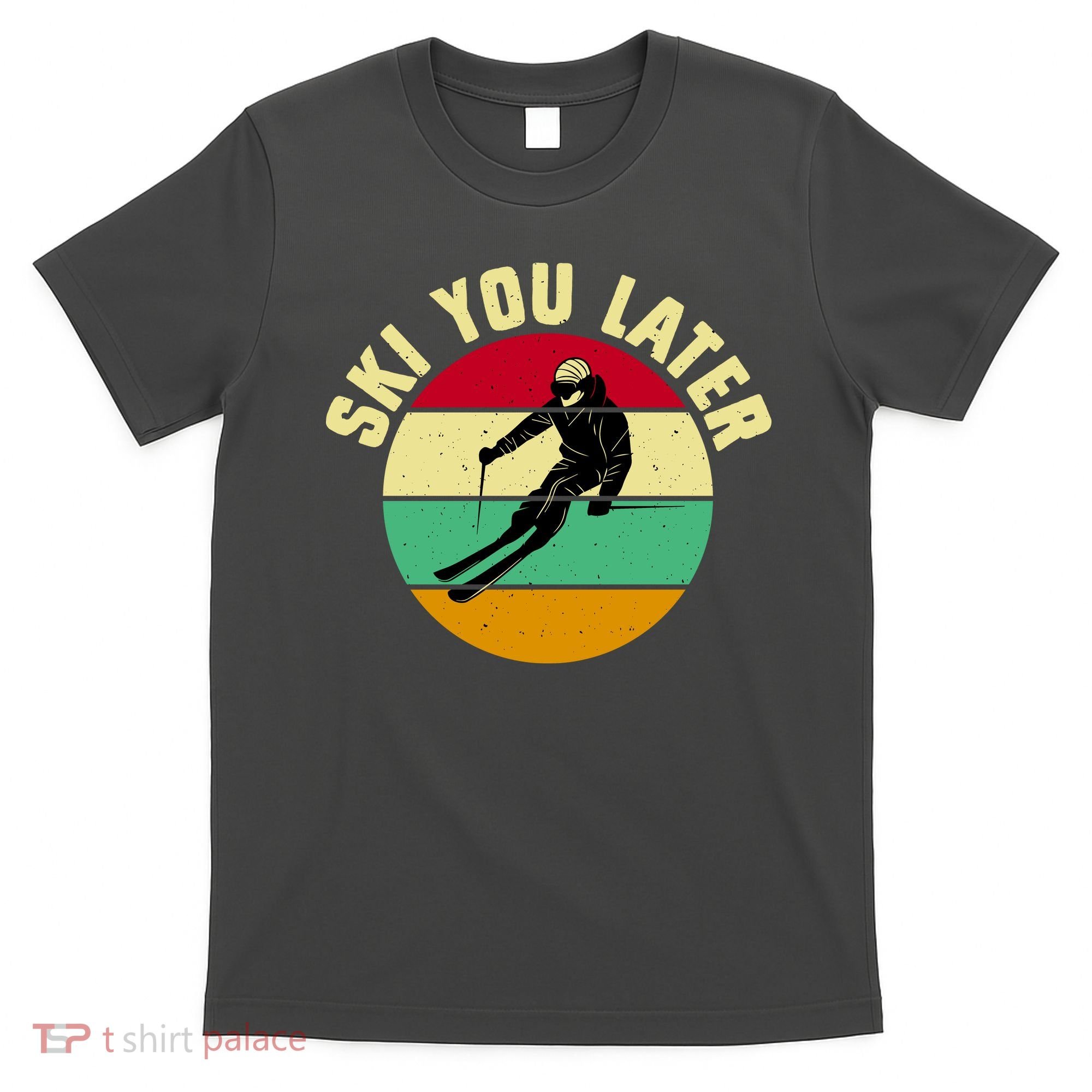 Ski You Later Funny Skiing T-Shirt