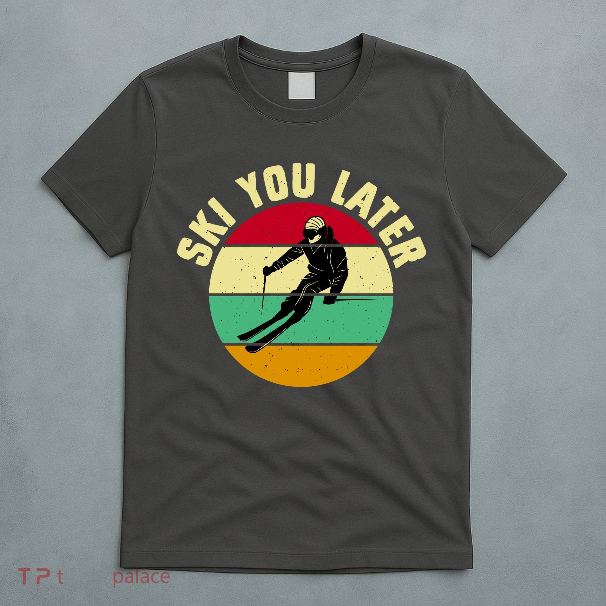 Ski You Later Funny Skiing T-Shirt