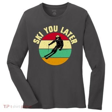 Ski You Later Funny Skiing Women's Long Sleeve Shirt