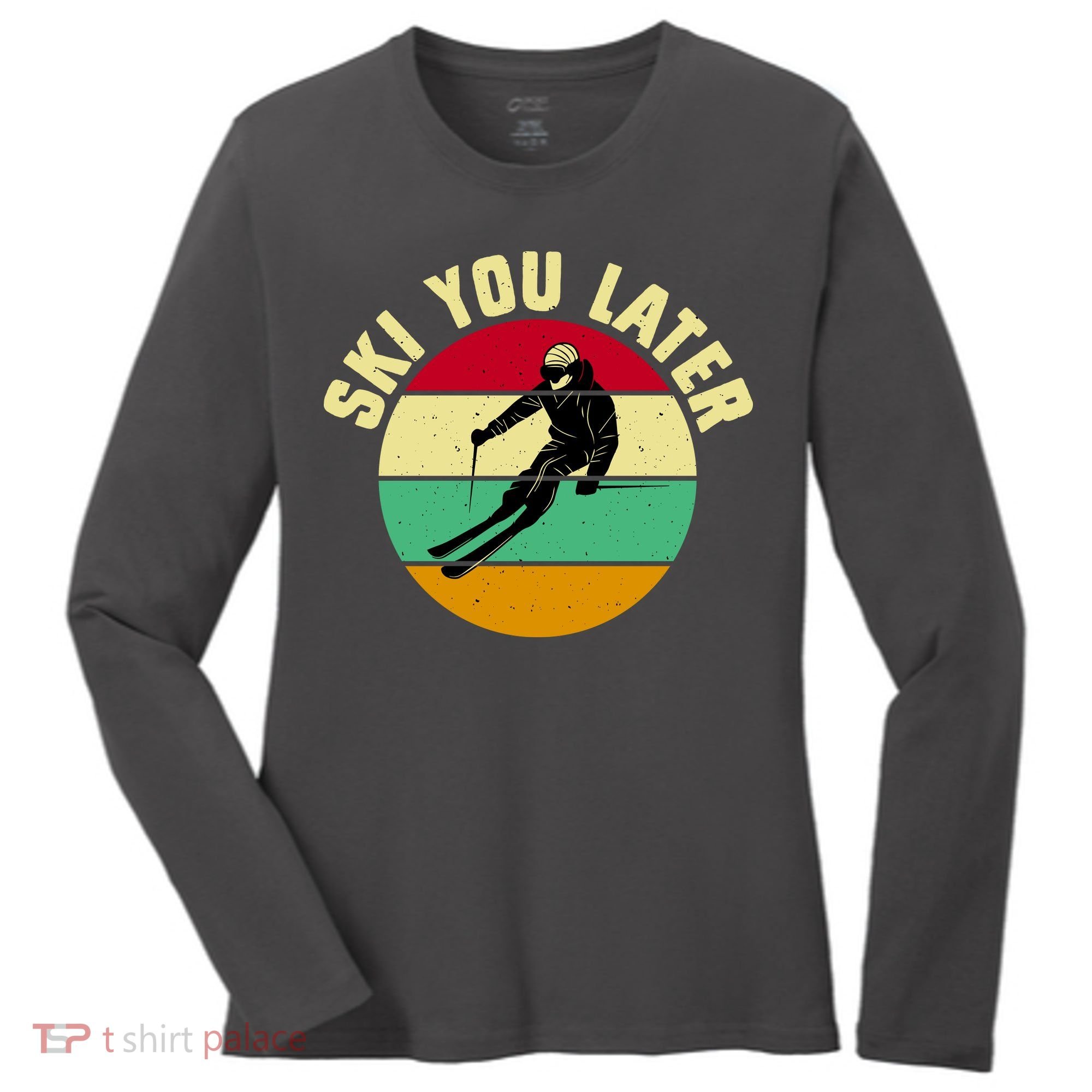 Ski You Later Funny Skiing Women's Long Sleeve Shirt