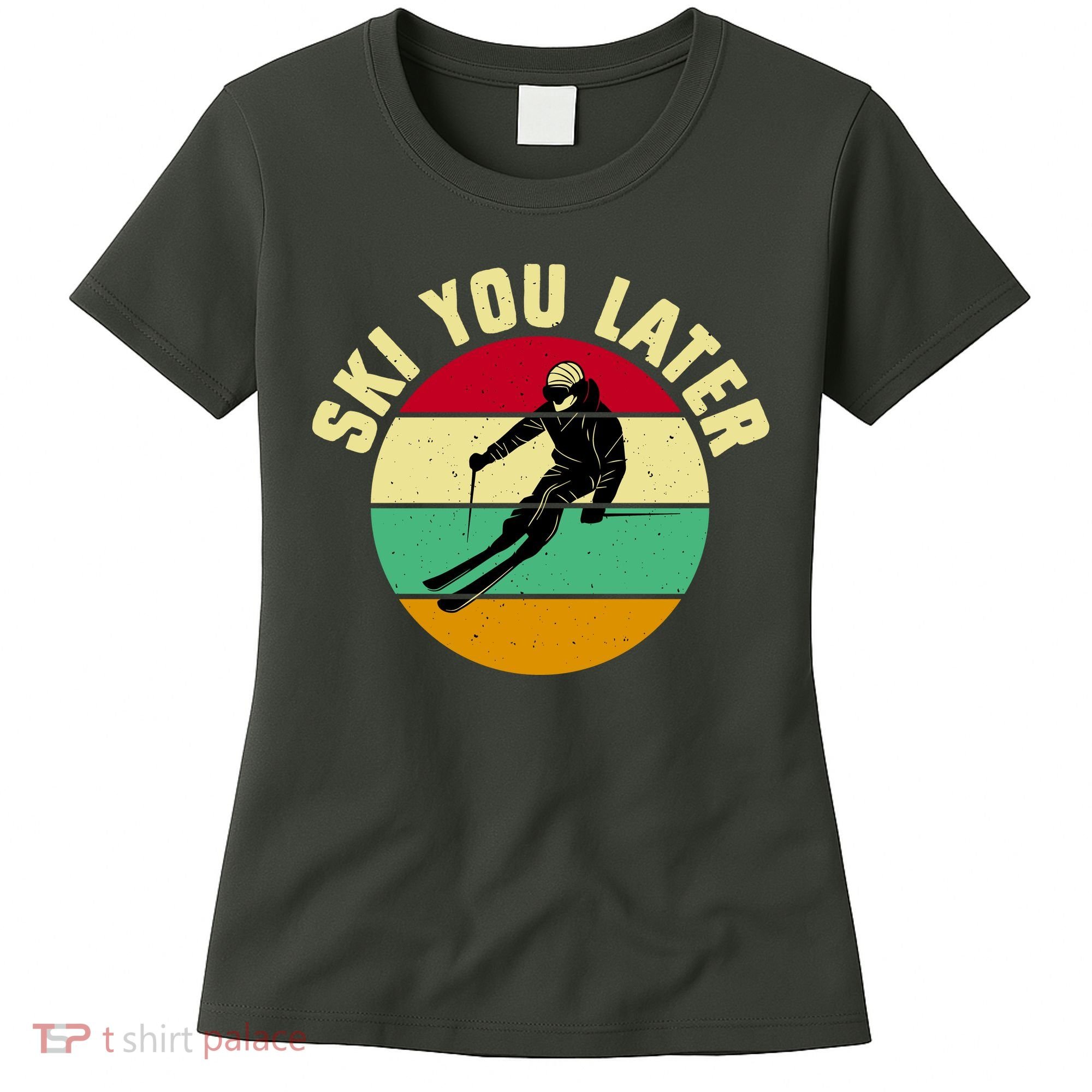 Ski You Later Funny Skiing Women's T-Shirt