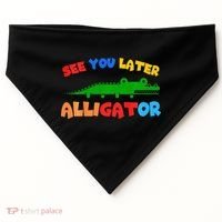 See You Later Alligator Crocodile Gator Funny USA-Made Doggie Bandana thumb 0