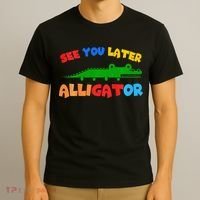 See You Later Alligator Crocodile Gator Funny T-Shirt thumb 3