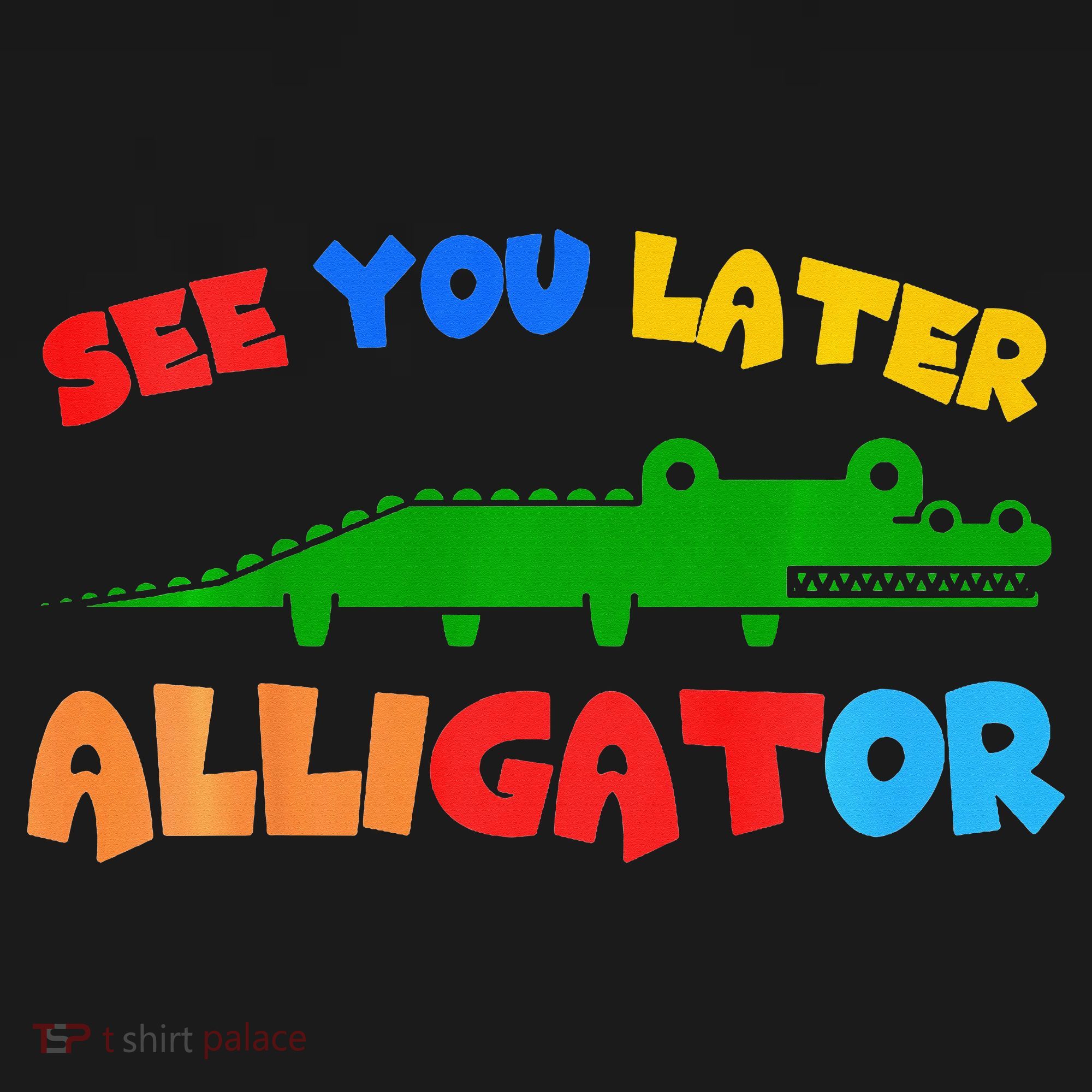 See You Later Alligator Crocodile Gator Funny Baby Bodysuit