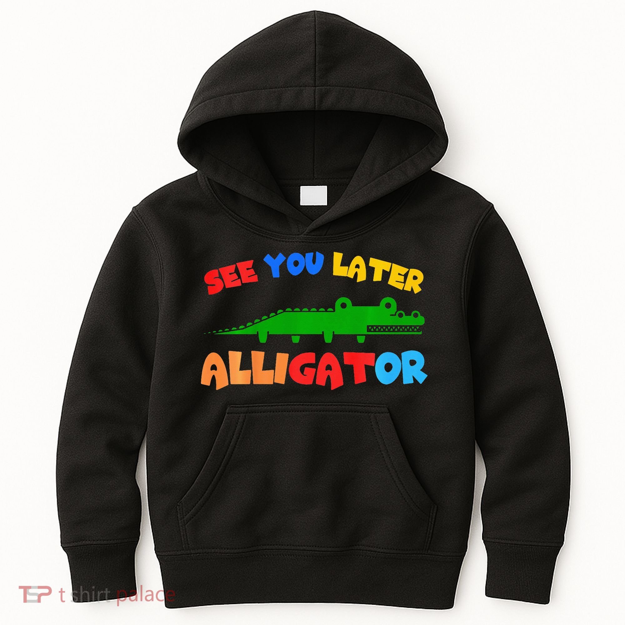 See You Later Alligator Crocodile Gator Funny Kids Hoodie