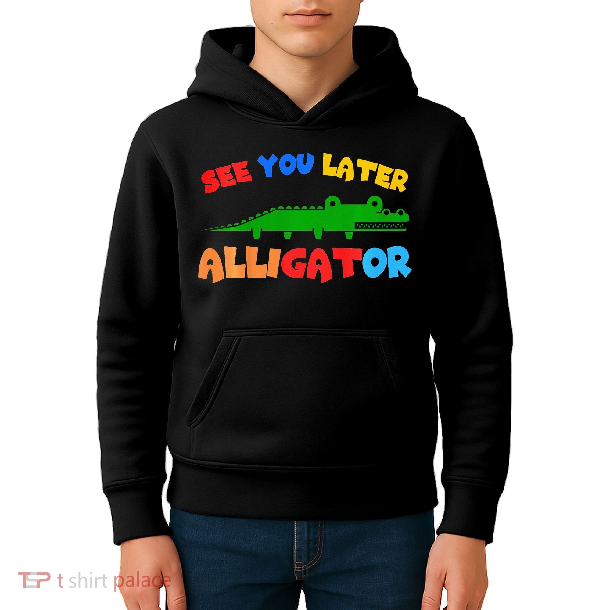See You Later Alligator Crocodile Gator Funny Kids Hoodie
