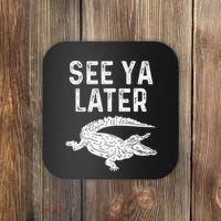 See Ya Later Alligator Funny Animal Pun Crocodile Coaster thumb 0