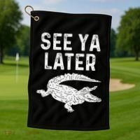See Ya Later Alligator Funny Animal Pun Crocodile Golf Towel thumb 1