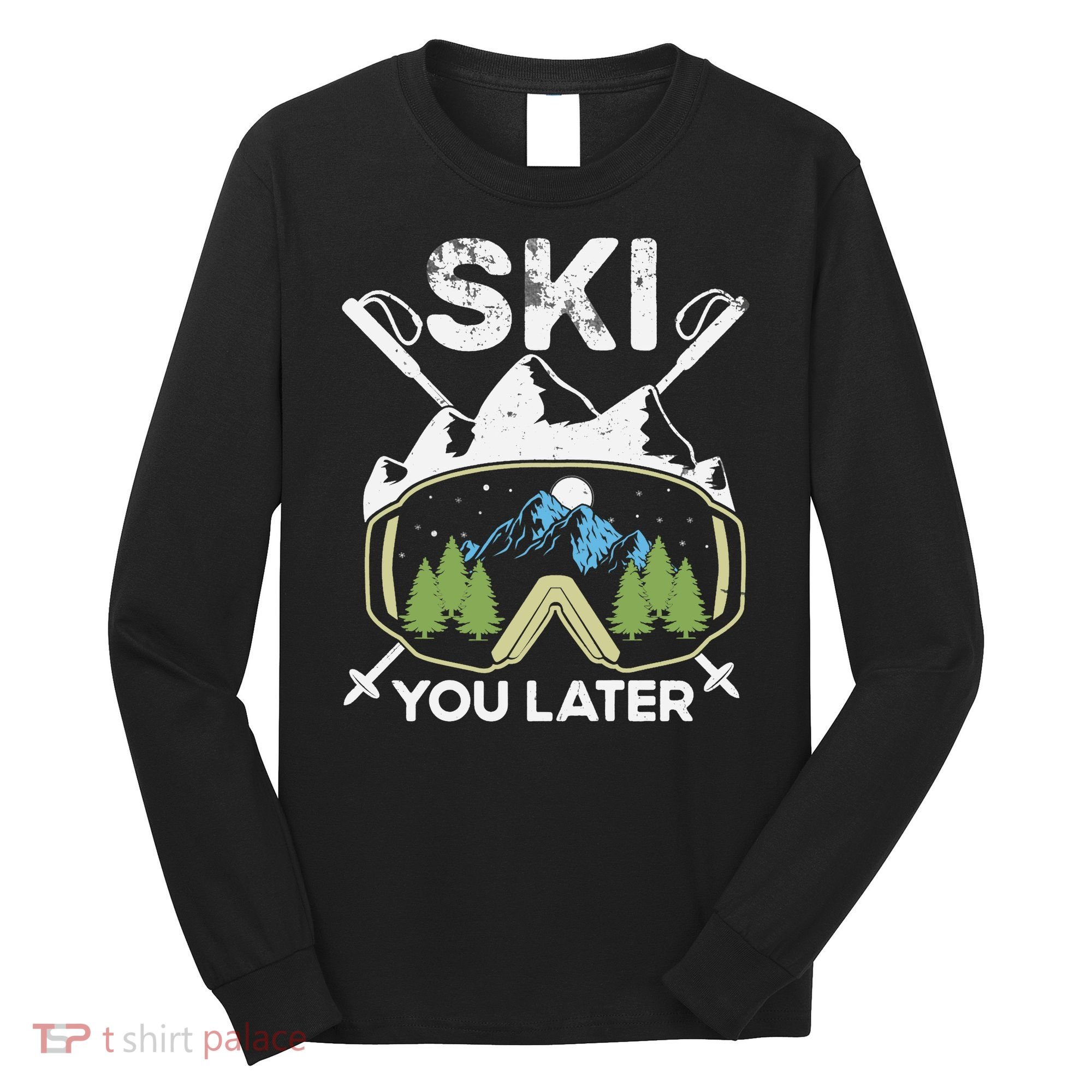 Ski You Later Winter Sport Alpine Skiing Skier Skiing Pun Premium Long Sleeve Shirt