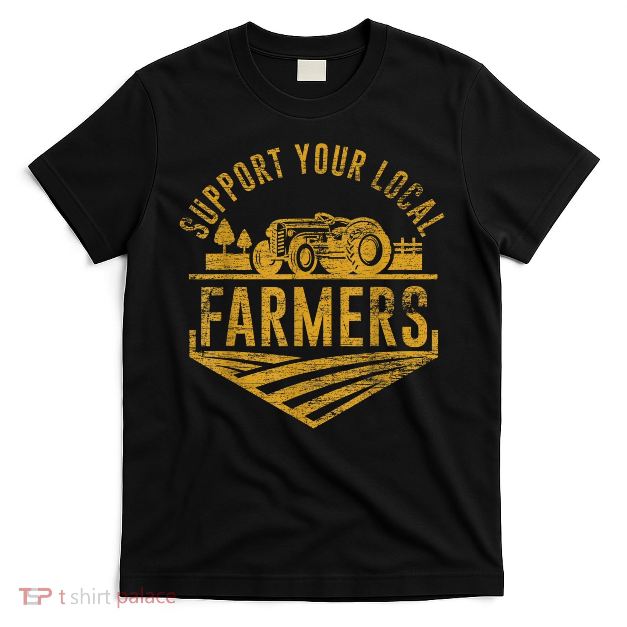 Support Your Local Farmers T-Shirt