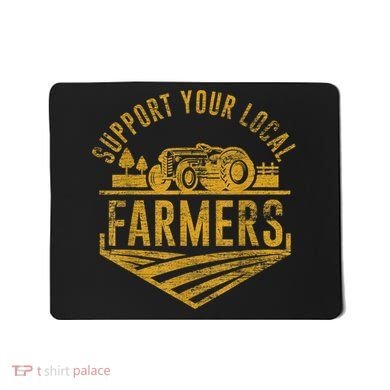 Support Your Local Farmers Mousepad
