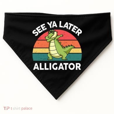 See Ya Later Alligator Florida Gator Crocodile USA-Made Doggie Bandana