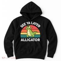 See Ya Later Alligator Florida Gator Crocodile Hoodie thumb 0